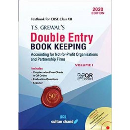 T.S. Grewal's Double Entry Book Keeping: Accounting for Not-for-Profits Organizations and Partnership Firms - Vol. 1 - Class 12